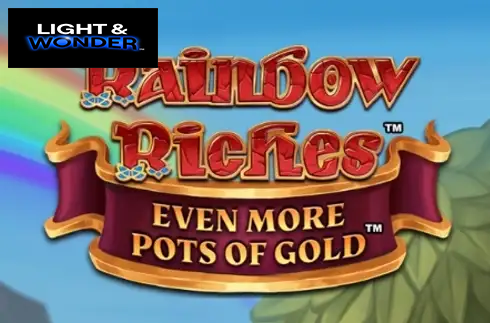 Rainbow Riches Even More Pots of Gold